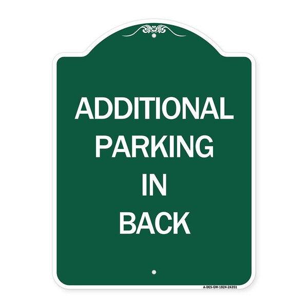 Designer Series Additional Parking in Back, Green & White Aluminum Sign, 18" x 24", GW-1824-24351